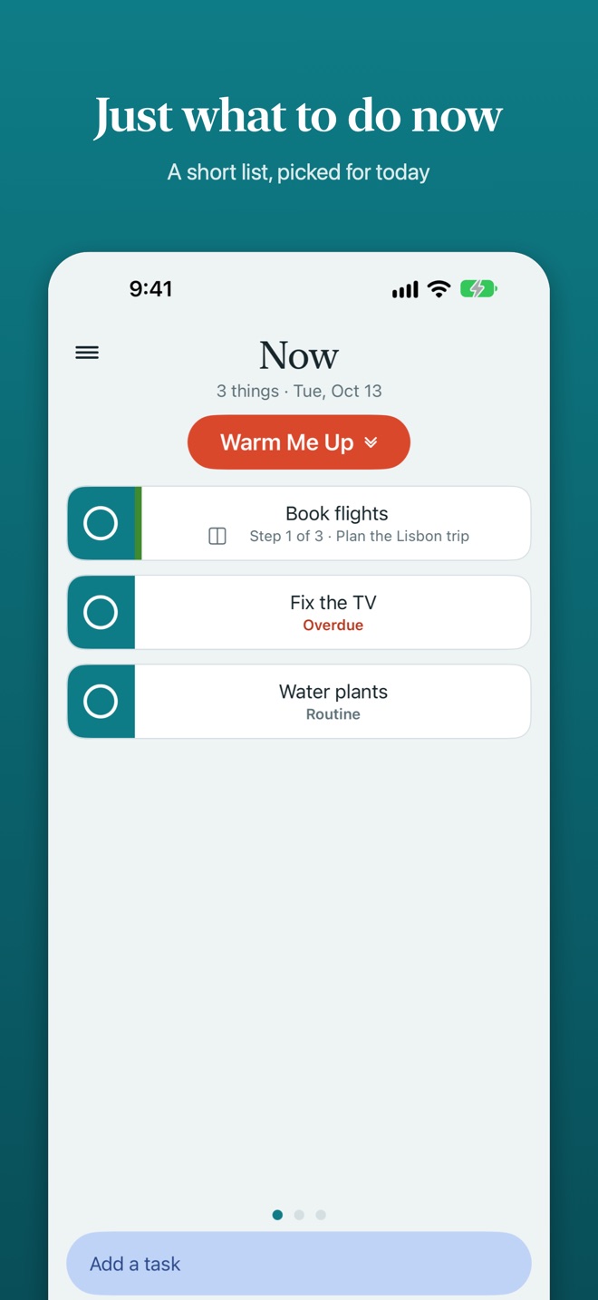 The Now screen with three tasks: Book flights, Fix the TV (overdue) and Water plants (a routine)